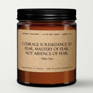 Courage is resistance to fear, mastery of fear.., Mark Twain, Duftkerze, Candle,